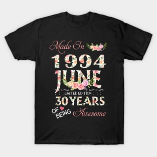 N461994 Flower June 1994 30 Years Of Being Awesome 30th Birthday for Women and Men T-Shirt